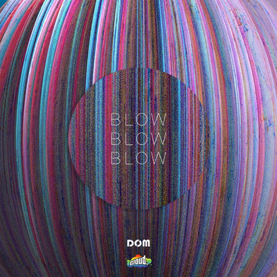 シングル/Blow (feat. Cloud.)/Dom