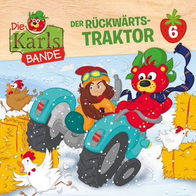 アルバム/Folge 6: Der Ruckwarts-Traktor/Die Karls-Bande