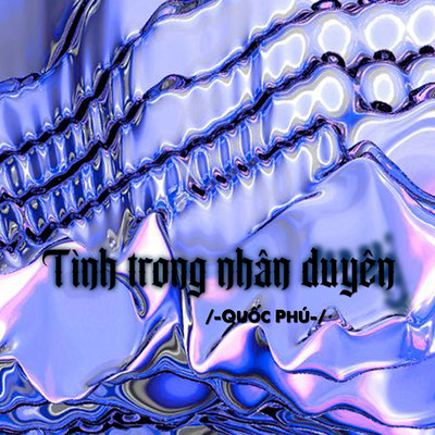シングル/Tinh Trong Nhan Duyen (Beat)/Quoc Phu