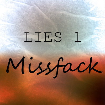 Lies 1/MissFack