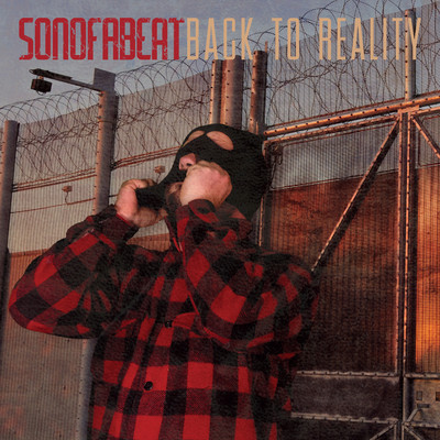 Back to Reality/Sonofabeat