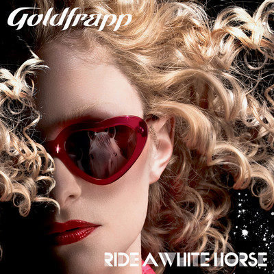 Ride a White Horse (Single Version)/Goldfrapp