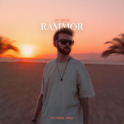 My Mind (Sunrise Mix)/Rammor