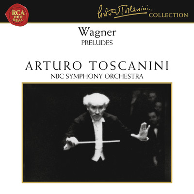 アルバム/Wagner: Preludes/Arturo Toscanini