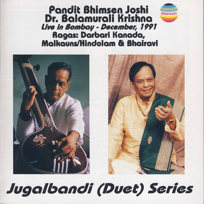 Jugalbandi (Duet) Series: Live At Shivaji Park, Mumbai Dec 1991 (Ragas Darbari Kanada, Malkauns／Hindolam & Bhairavi)/Pandit Bhimsen Joshi／Dr. Balamurali Krishna