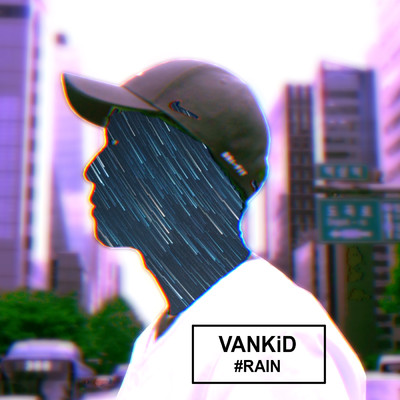 シングル/Rain (feat. Kim IlGun of TRITOPS)/VANKiD