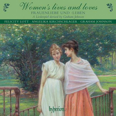 Women's Lives & Loves: Songs & Duets of Love, Marriage, Motherhood & Loss/フェリシティ・ロット／アンゲリカ・キルヒシュラーガー／グラハム・ジョンソン