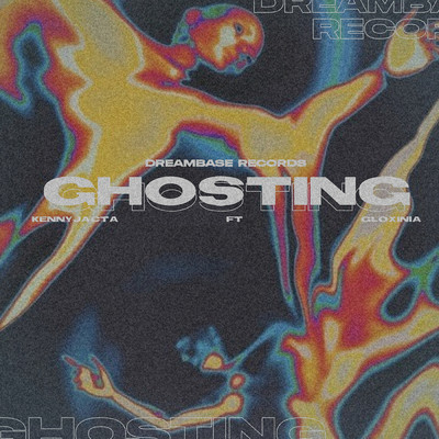 Ghosting (Explicit) (featuring GLOXINIA)/KENNYJACTA
