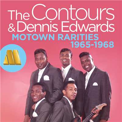 Motown Rarities 1965-1968/コントゥアーズ／デニス・エドワーズ