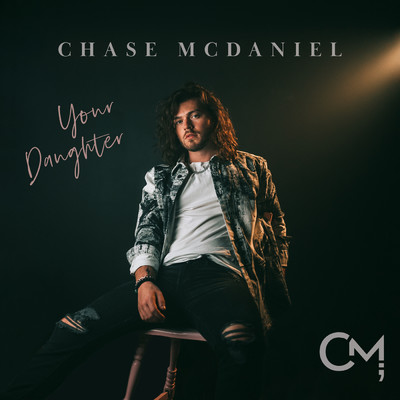 シングル/Your Daughter/Chase McDaniel