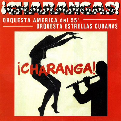 ！Charanga！/Estrellas Cubanas／Orquesta America Del 55