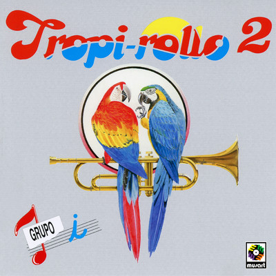 アルバム/Tropi-rollo 2/Grupo  i