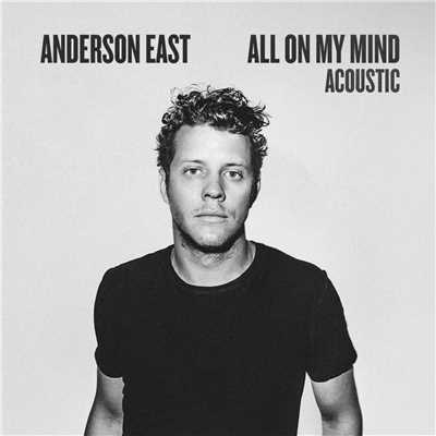 シングル/All On My Mind (Acoustic)/Anderson East