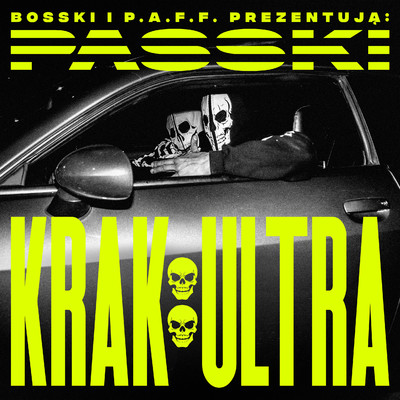 KRAK ULTRA/PASSKI, Bosski, P.A.F.F.