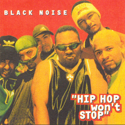 シングル/Hip Hop Won't Stop/Black Noise