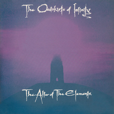 アルバム/The Altar Of The Elements/Outskirts Of Infinity