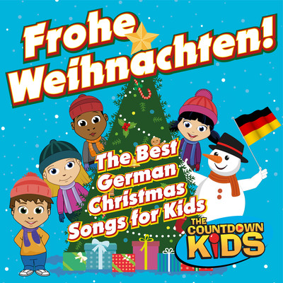 Frohe Weihnachten！ The Best German Christmas Songs for Kids/The Countdown Kids & Richard Rossbach Lichterglanz Projekt
