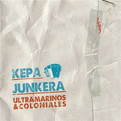 アルバム/Ultramarinos & Coloniales/Kepa Junkera