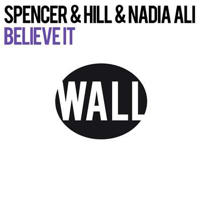 シングル/Believe It (Club Mix)/Spencer & Hill & Nadia Ali