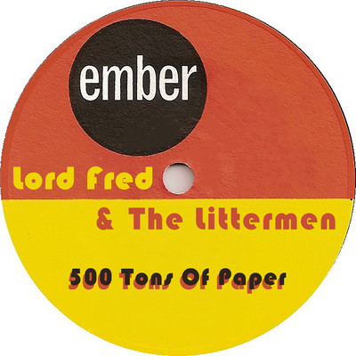 500 Tons Of Paper/Lord Fred & The Littermen