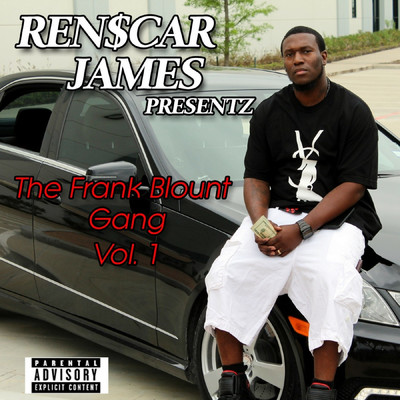 アルバム/The Frank Blount Gang, Vol. 1/Ren$carJames