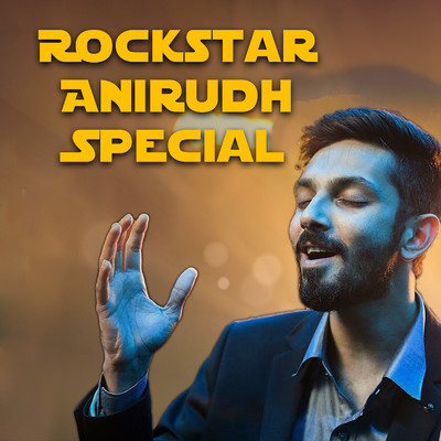 アルバム/Rockstar Anirudh Special/Anirudh Ravichander