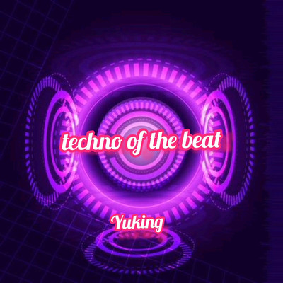 シングル/techno of the beat/ユウキング