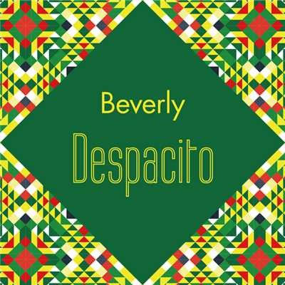 シングル/Despacito/Beverly
