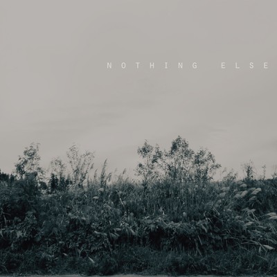 NOTHING ELSE/ヒト×ヒト