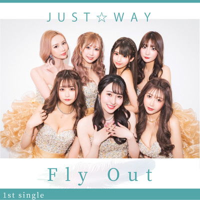 Fly out/JUST☆WAY