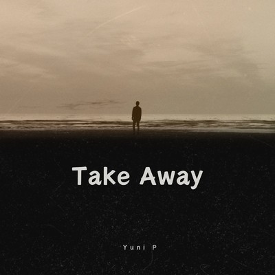 Take Away/ユニP