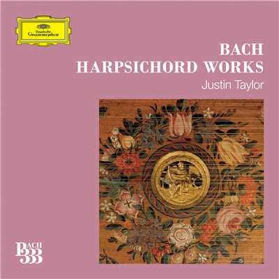 Bach 333: Harpsichord Works/Justin Taylor