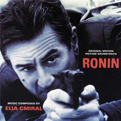 Ronin (Original Motion Picture Soundtrack)/Elia Cmiral