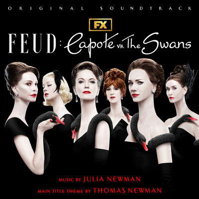 Feud: Capote vs. The Swans (Original Soundtrack)/Julia Newman
