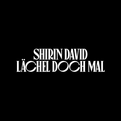 Lachel Doch Mal (Explicit)/Shirin David