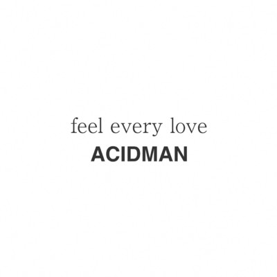アルバム/feel every love/ACIDMAN