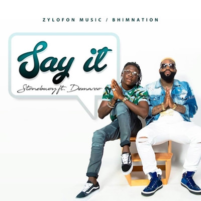 Say It (Explicit) (featuring Demarco)/Stonebwoy