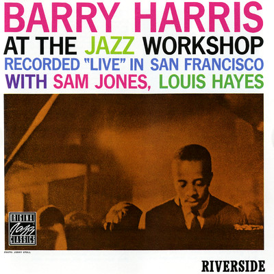 At The Jazz Workshop (featuring Sam Jones, Louis Hayes／Live From The Jazz Workshop, San Francisco, CA ／ May 15 & 16, 1960)/バリー・ハリス