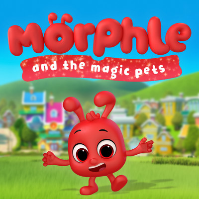 シングル/Morphle and The Magic Pets (Main Theme)/Morphle