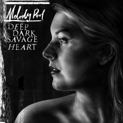 Deep Dark Savage Heart (Explicit)/Melody Pool