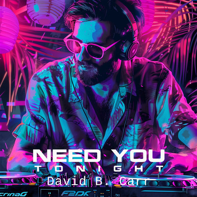 シングル/Need You Tonight/David B. Carr