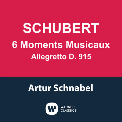 Schubert: 6 Moments musicaux, D. 780 & Allegretto, D. 915/Artur Schnabel