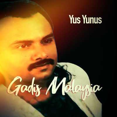シングル/Gadis Malaysia/Yus Yunus