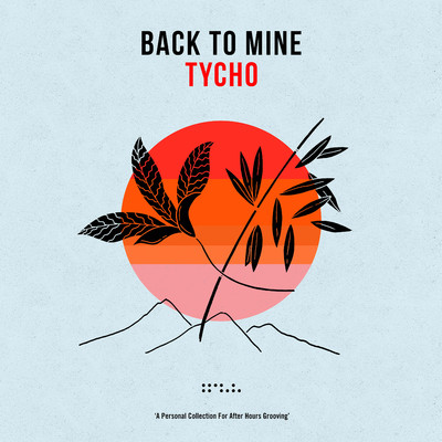 アルバム/Back To Mine: Tycho/Various Artists