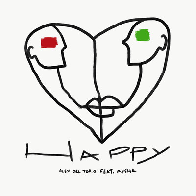 シングル/Happy (feat. Aysha)/Alex del Toro