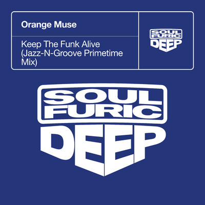 アルバム/Keep The Funk Alive (Jazz-N-Groove Primetime Mix)/Orange Muse