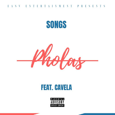 シングル/Pholas (feat. Cavela)/Songs