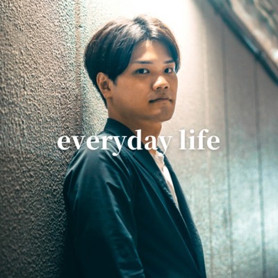 everyday life/なおたろ