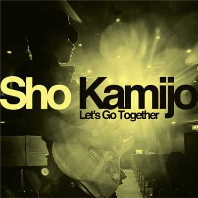 Let's Go Together/Sho Kamijo