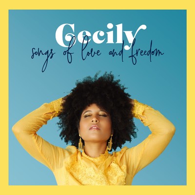 Songs of Love and Freedom/CECILY